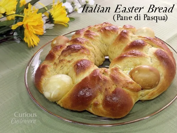 This light and eggy Italian Easter Bread, Pane di Pasqua, bread is slightly sweet and bursting the with the flavors of citrus and anise. -- Curious Cuisineire