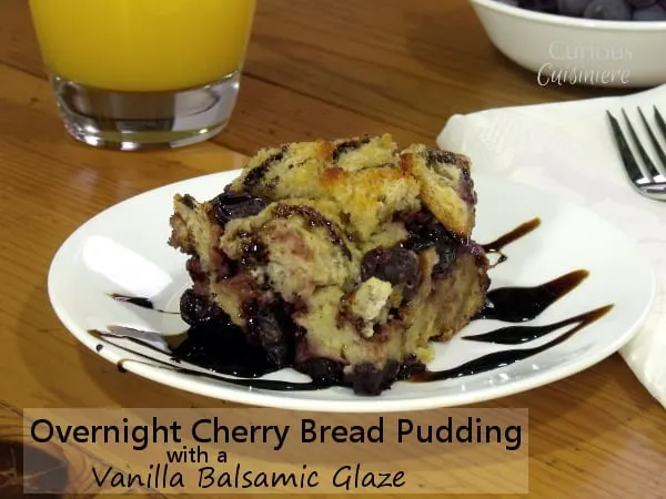 Overnight Cherry Almond Bread Pudding from Curious Cuisiniere 
