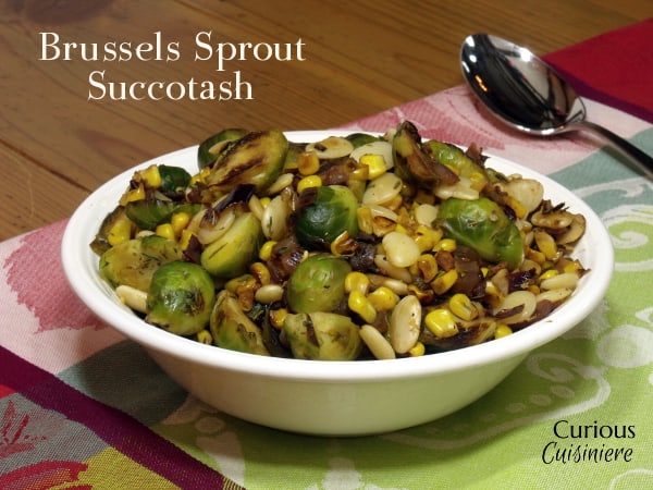 Brussels Sprout Succotash from Curious Cuisiniere