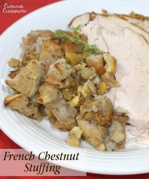Slightly sweet and nutty, this French Chestnut Stuffing recipe is perfect for any holiday table. | www.curiouscuisiniere.com