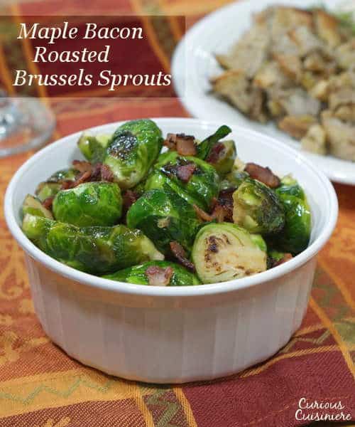 Slightly sweet, slightly salty this recipe for Maple Bacon Roasted Brussels Sprouts is sure to be a winning side dish on your holiday table or any day! | www.curiouscuisiniere.com