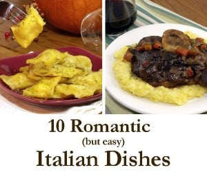 Wow your sweetheart with these impressive, romantic Italian Recipes. They're super easy, but we won't tell! |www.CuriousCuisiniere.com