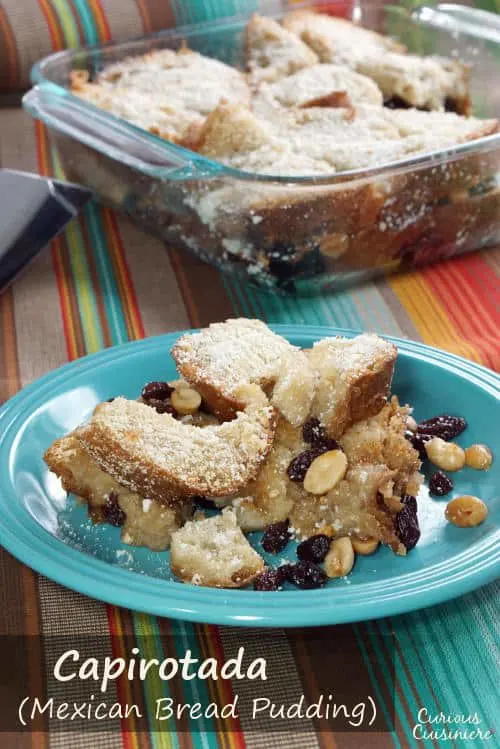 Capirotada is a Mexican Bread Pudding full of cinnamon, fruit, and nuts that is eaten during the religious season of Lent. | www.CuriousCuisiniere.com
