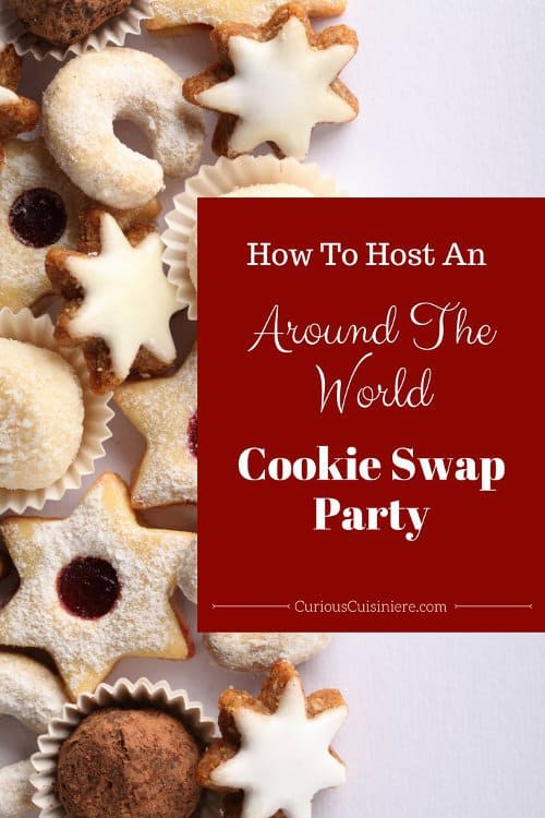how to host an around the world cookie swap party curious cuisiniere