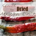Your Guide To Dried Mexican Chile Peppers