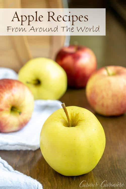 Apples are used in many different ways around the world. If you're looking for a unique recipe to make with apples, why not try a cultural recipe for an apple dessert or a savory apple recipe? | www.CuriousCuisiniere.com 